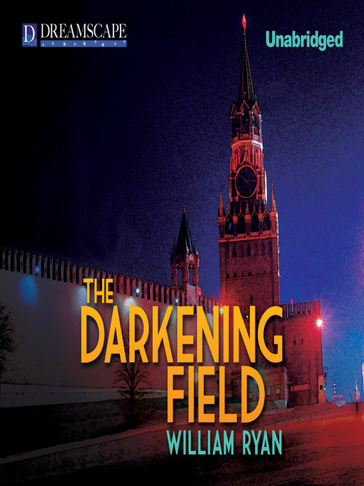 Title details for The Darkening Field by William Ryan - Wait list